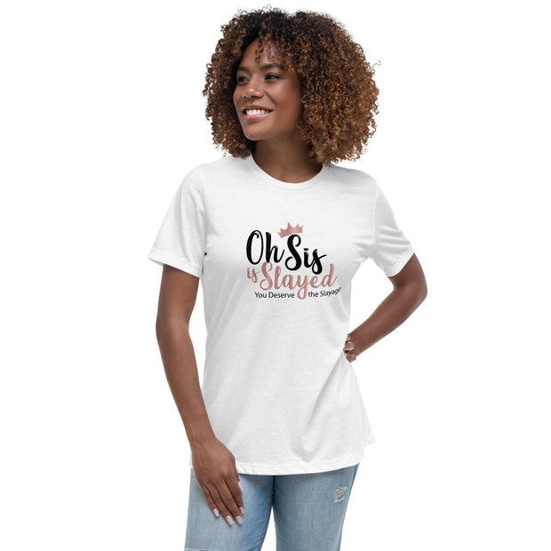 Oh Sis Is Slayed T-Shirt